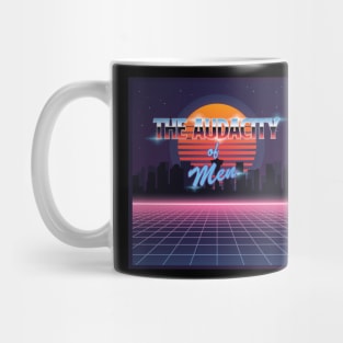 the audacity of men Mug